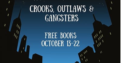 Crooks, Outlaws and Gangsters Oct 13-22